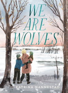 We are Wolves by Katrina Nannestad