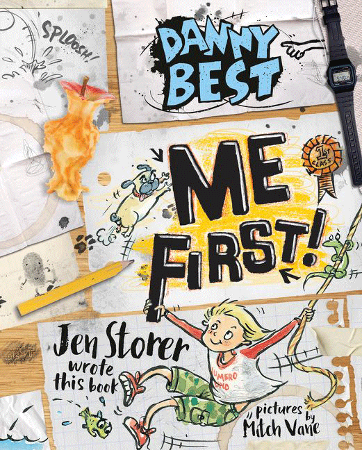 Danny Best: Me First! by Jen Storer and Mitch Vane